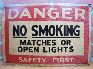 DANGER SAFETY FIRST NO SMOKING MATCHES OR OPEN LIGHTS Old Sign Ready Made Co NY