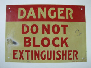 DANGER DO NOT BLOCK EXTINGUISHER Old Sign Fire Ext Ready Made Sign New York