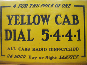Orig Old YELLOW CAB Sign All Cabs Radio Dispatched 24 Hour Day or Night Service