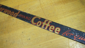BUY SHERWOOD BRAND COFFEE FOR QUALITY Antique Tin Sign Country Store Advertising