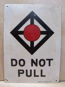 DO NOT PULL Old Sign NELKE SIGNS NY Subway RR Industrial Safety Advertising