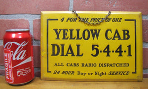 Orig Old YELLOW CAB Sign All Cabs Radio Dispatched 24 Hour Day or Night Service