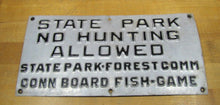 Load image into Gallery viewer, STATE PARK NO HUNTING ALLOWED Embossed Sign CONN BOARD FISH GAME Old Retired Ad
