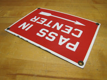 Load image into Gallery viewer, PASS IN CENTER Old Porcelain Sign Subway RR Mine Industrial Repair Shop Safety
