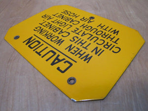 CAUTION WORKING IN CABINET CIRCULATE AIR Old Porcelain Industrial Safety Sign