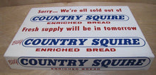 Load image into Gallery viewer, 1960s COUNTRY SQUIRE BREAD Store Display Rack Ad A-M Co Sign WE&#39;RE ALL SOLD OUT
