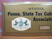 Load image into Gallery viewer, MEMBER PENNA STATE TAX COLLECTORS Assn Old Sign Permanent Co Reading Penna USA
