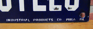 NO ADMITTANCE EXCEPT TO EMPLOYEES Old Porcelain Sign INDUSTRIAL PROD CO PHILA PA