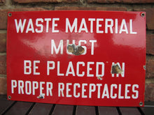Load image into Gallery viewer, Old Porcelain WASTE MATERIAL Must Be Placed in Proper Receptacles Sign red white
