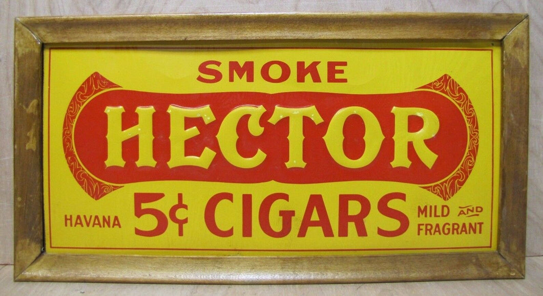 SMOKE HECTOR 5c HAVANA CIGARS c1920 Embossed Tin Advertising Sign MILD & FRAGRANT