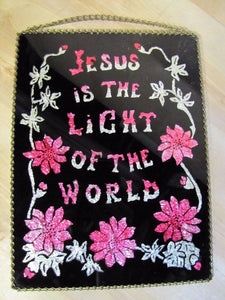 JESUS IS THE LIGHT OF THE WORLD Old Reverse Glass Foil Folk Art Sign Plaque
