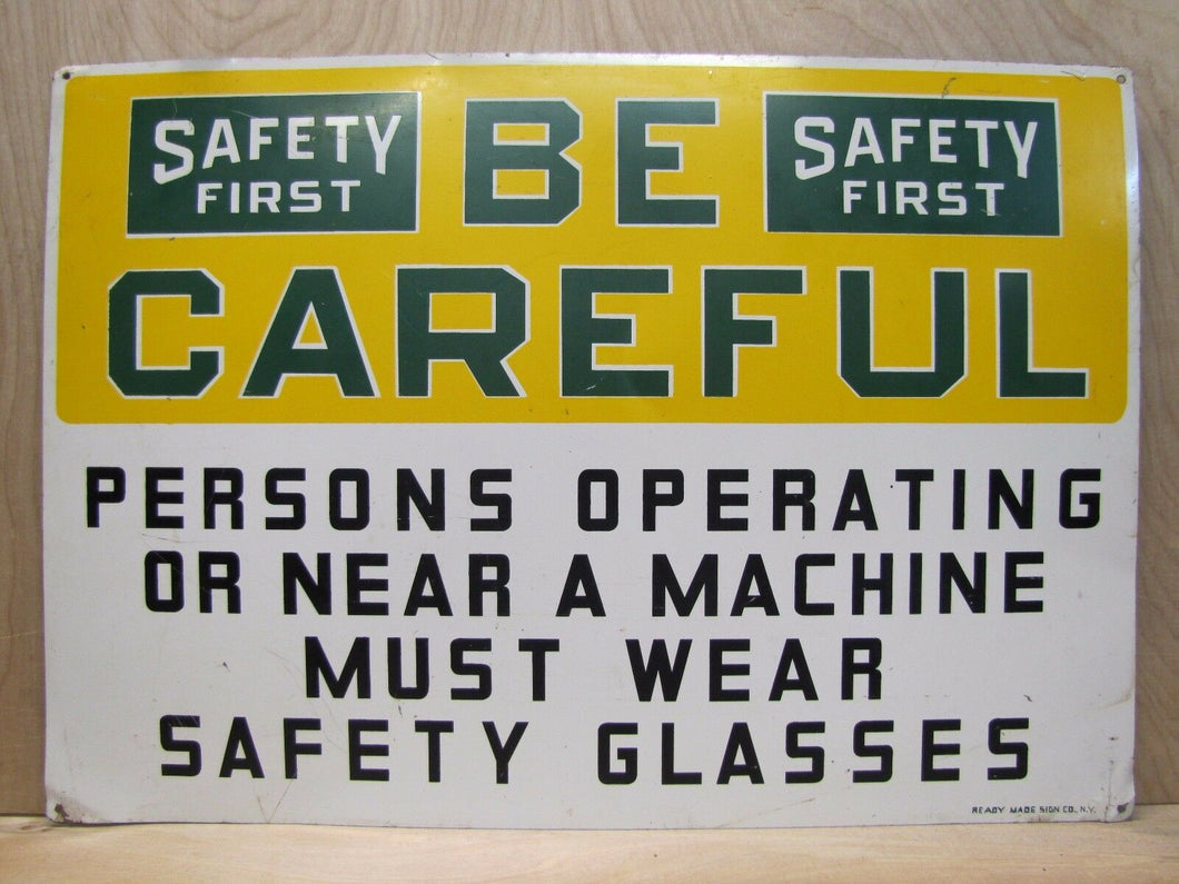 Old Safety First Be Careful Sign operating machine must wear safety glass RM NY