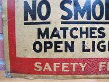 Load image into Gallery viewer, DANGER SAFETY FIRST NO SMOKING MATCHES OR OPEN LIGHTS Old Sign Ready Made Co NY
