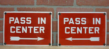 Load image into Gallery viewer, PASS IN CENTER Old Porcelain Pair Signs Right&amp;Left Arrows Gas Station Industrial Transportation

