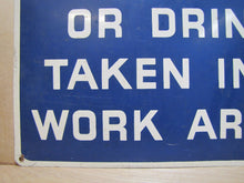 Load image into Gallery viewer, NO FOOD OR DRINK TAKEN INTO WORK AREAS Sign Old Tin Industrial Shop Ad
