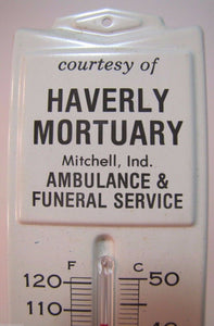 Old HAVERLY MORTUARY Adv Thermometer Sign AMBULANCE FUNERAL MITCHELL INDIANA