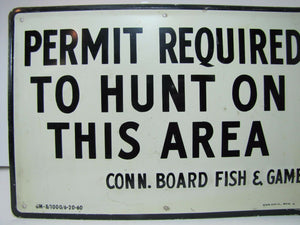 Old Connecticut Board Fish & Game Permit Rqd to Hunt on This Area Sign Scioto