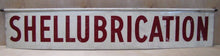 Load image into Gallery viewer, Orig Old SHELLUBRICATION Adv Sign 2 side SHELL Gas Station lube auto repair shop
