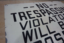Load image into Gallery viewer, NO TRESPASSING VIOLATORS WILL BE PROSECTED Old Metal Sign Junkyard Gas Station
