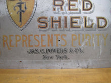 Load image into Gallery viewer, RED SHIELD REPRESENTS PURITY JAS G POWERS &amp; Co NY Antique Grocery Store Ad Sign

