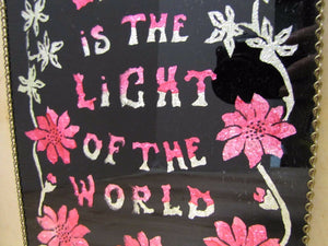JESUS IS THE LIGHT OF THE WORLD Old Reverse Glass Foil Folk Art Sign Plaque