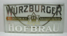 Load image into Gallery viewer, WURZBURGER HOFBRAU Antique Reverse on Glass Beer Sign A LUCHOW NY SOLE IMPORTER
