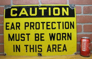 Old Porcelain CAUTION EAR PROTECTION MUST BE WORN Industrial Sign DJ Lrg 14x20