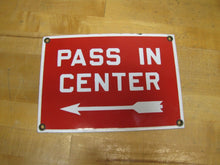 Load image into Gallery viewer, PASS IN CENTER Old Porcelain Sign Subway RR Mine Industrial Repair Shop Safety
