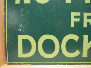 Old No Fishing from Dock Area Orig Adv Sign Bait Shop Lakeside Country Store