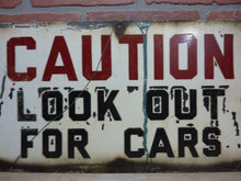 Load image into Gallery viewer, CAUTION LOOK OUT FOR CARS Old Porcelain Sign Industrial Repair Shop Railroad Ad
