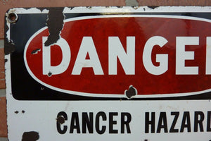 Orig Old Porcelain DANGER CANCER HAZARD Sign NO SMOKING OR EATING Unique Htf Adv