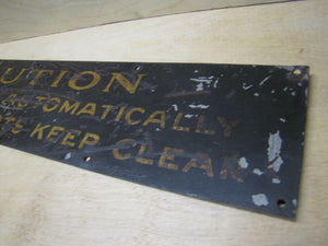Old 'CAUTION DOOR CLOSES AUTOMATICALLY WHEN TRAIN STARTS KEEP CLEAR' Sign RR