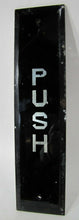 Load image into Gallery viewer, Antique &#39;PUSH&#39; Bevel Edge Glass Door Push Plate Sign Old Architectural Hardware
