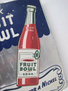 FRUIT BOWL Old Drink Soda Ad Sign NECTAR for a NICKEL MURRAY Co HOUSTON