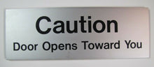 Load image into Gallery viewer, Industrial Factory Safety Sign CAUTION Door Opens Toward You wide aluminum
