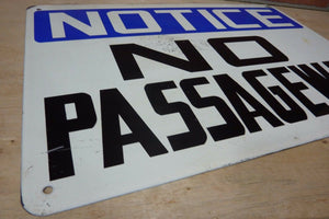 NOTICE NO PASSAGEWAY Old Safety Sign 14x20 Subway Shop Industrial Private Property Transportation