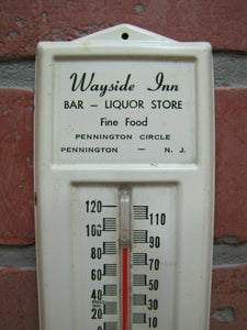 Old WAYSIDE INN PENNINGTON NJ Advertising Thermometer BAR LIQUOR STORE FINE FOOD