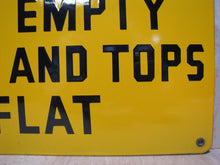 Load image into Gallery viewer, CAUTION LAY EMPTY SKIDS AND TOPS FLAT Old Porcelain Sign Yellow Black Industrial
