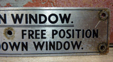 Load image into Gallery viewer, TO OPEN WINDOW PUT HANDLE IN FREE POSITION AND PULL DOWN Old Train Railroad Sign
