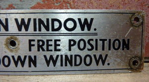 TO OPEN WINDOW PUT HANDLE IN FREE POSITION AND PULL DOWN Old Train Railroad Sign