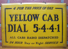 Load image into Gallery viewer, Orig Old YELLOW CAB Sign All Cabs Radio Dispatched 24 Hour Day or Night Service
