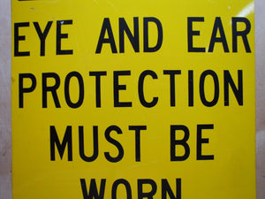 CAUTION EYE AND EAR PROTECTION MUST BE WORN Old Sign Industrial Repair Shop Ad