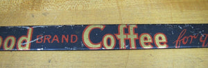 BUY SHERWOOD BRAND COFFEE FOR QUALITY Antique Tin Sign Country Store Advertising