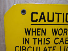 Load image into Gallery viewer, CAUTION WORKING IN CABINET CIRCULATE AIR Old Porcelain Industrial Safety Sign
