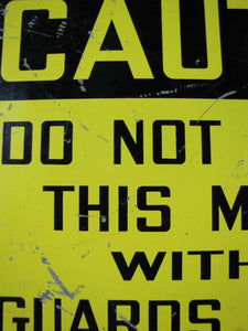 Old CAUTION DO NOT OPERATE MACHINE Industrial Factory Equipment Sign Metal Shop