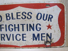 Load image into Gallery viewer, GOD BLESS OUR FIGHTING SERVICE MEN Old Vanity License Plate Red White Blue Metal
