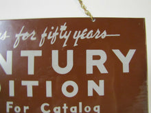 Load image into Gallery viewer, CENTURY EDITION CATALOG Old Ad Sign &#39;Famous for Fifty Years&#39; Metal Chain Hanger
