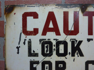 CAUTION LOOK OUT FOR CARS Old Porcelain Sign Industrial Repair Shop Railroad Ad
