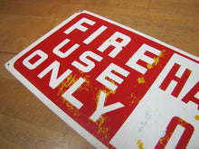 Load image into Gallery viewer, Old FIRE USE ONLY HANDS OFF Safety Advertising Sign Extinguisher Hose Industrial
