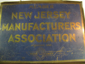 WORK AND UNITY FOR A STRONGER AMERICA Old NJ MANUFACTURERS Association Sign